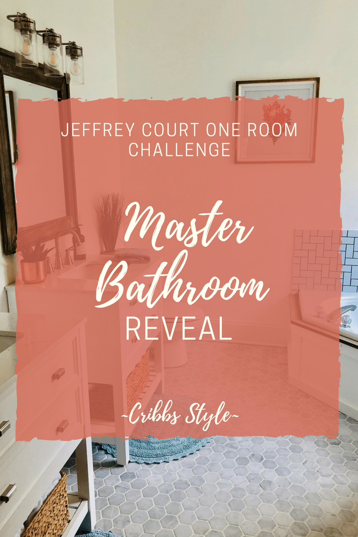 One Room Challenge - Master Bathroom Reveal - Cribbs Style